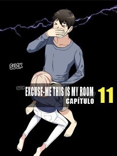 Excuse-me This is My Room 11